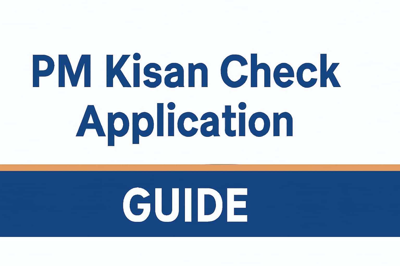 PM Kisan Check Application - Guide
